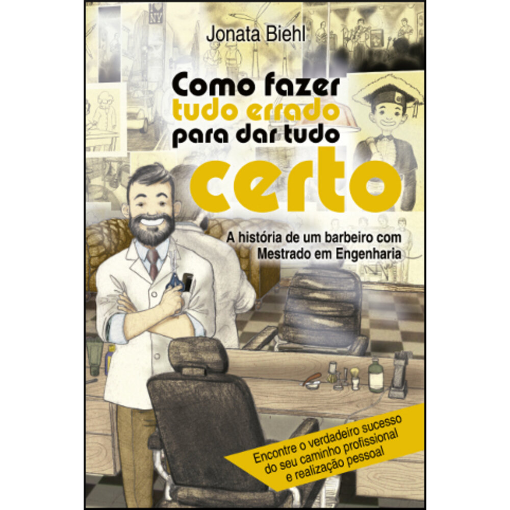 COMO FAZER TUDO ERRADO PARA DAR TUDO CERTO