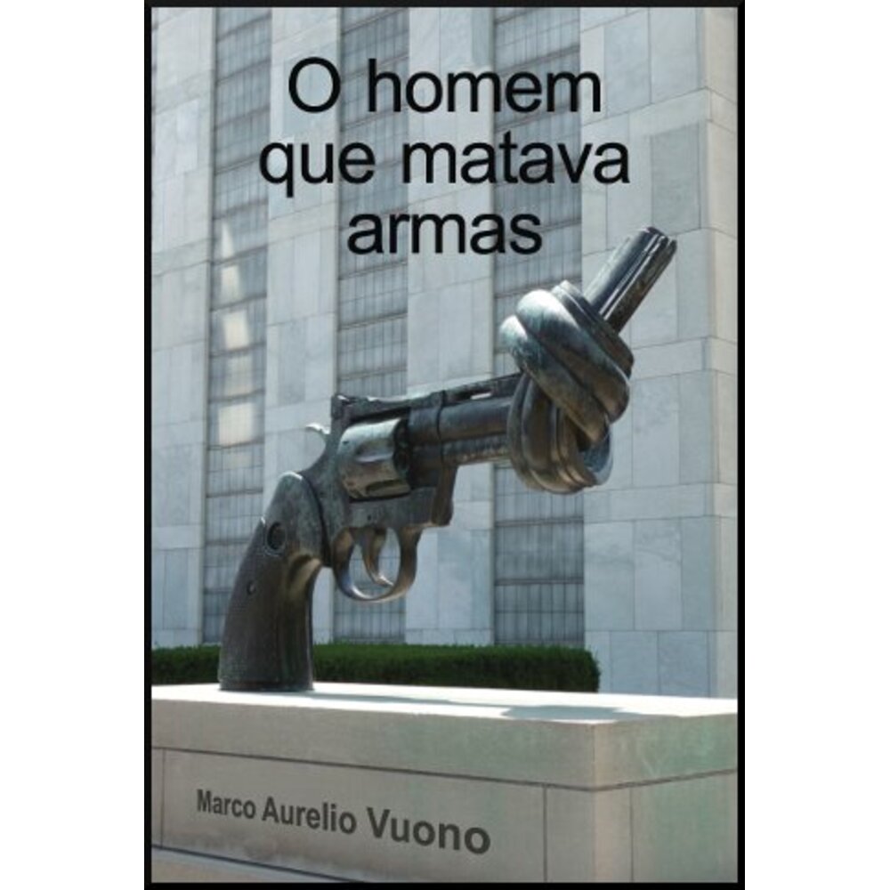 O HOMEM QUE MATAVA ARMAS