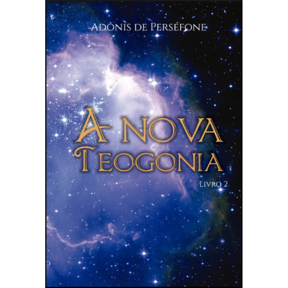 A NOVA TEOGONIA - LIVRO II