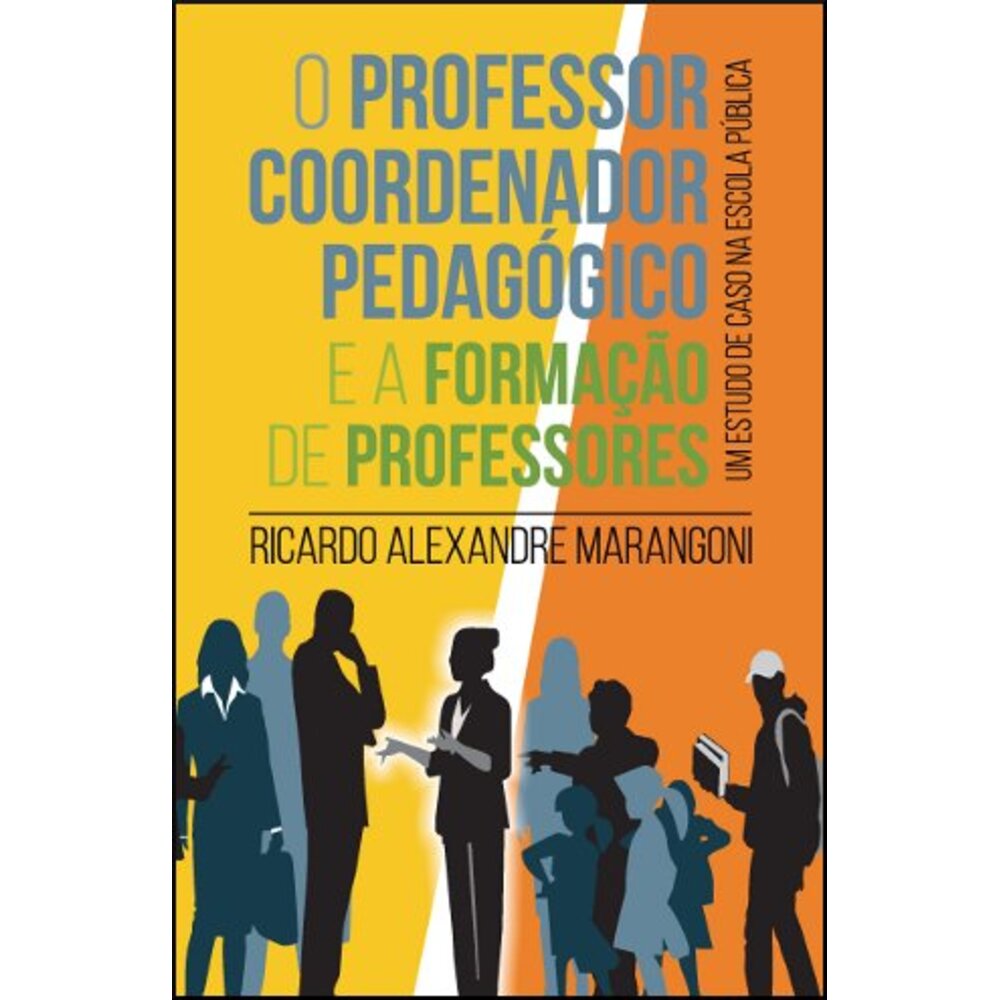 O PROFESSOR COORDENADOR PEDAGÓGICO E A FORMAÇÃO DE PROFESSORES