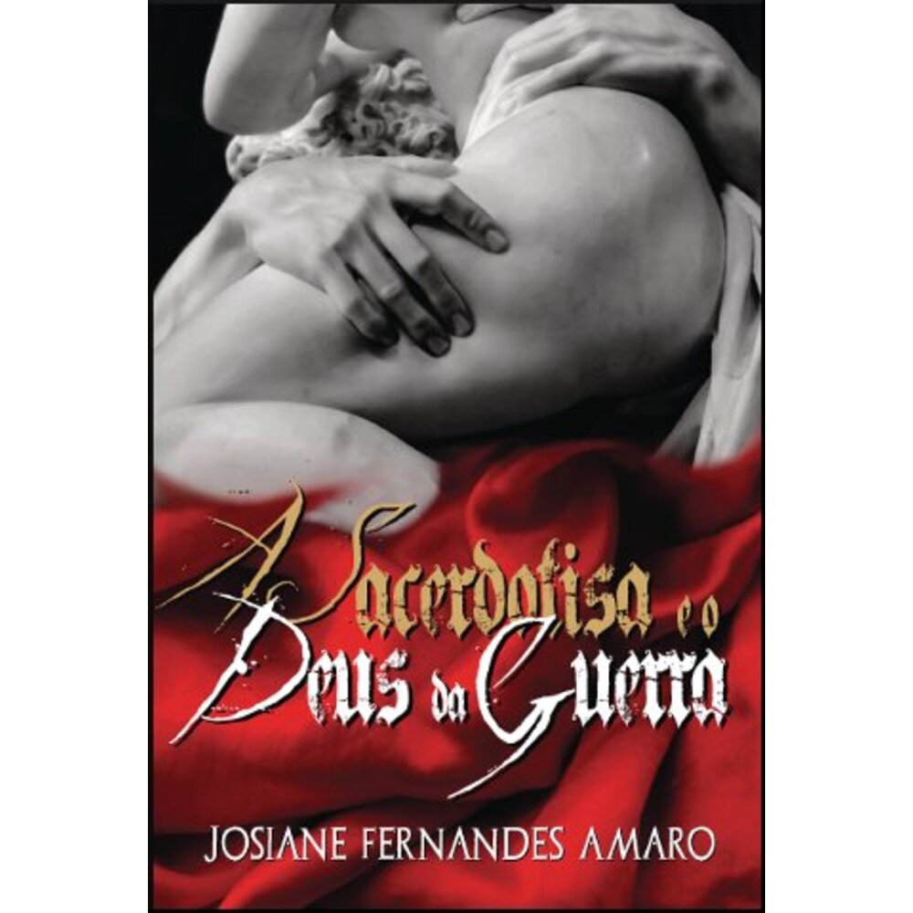 A SACERDOTISA E O DEUS DA GUERRA