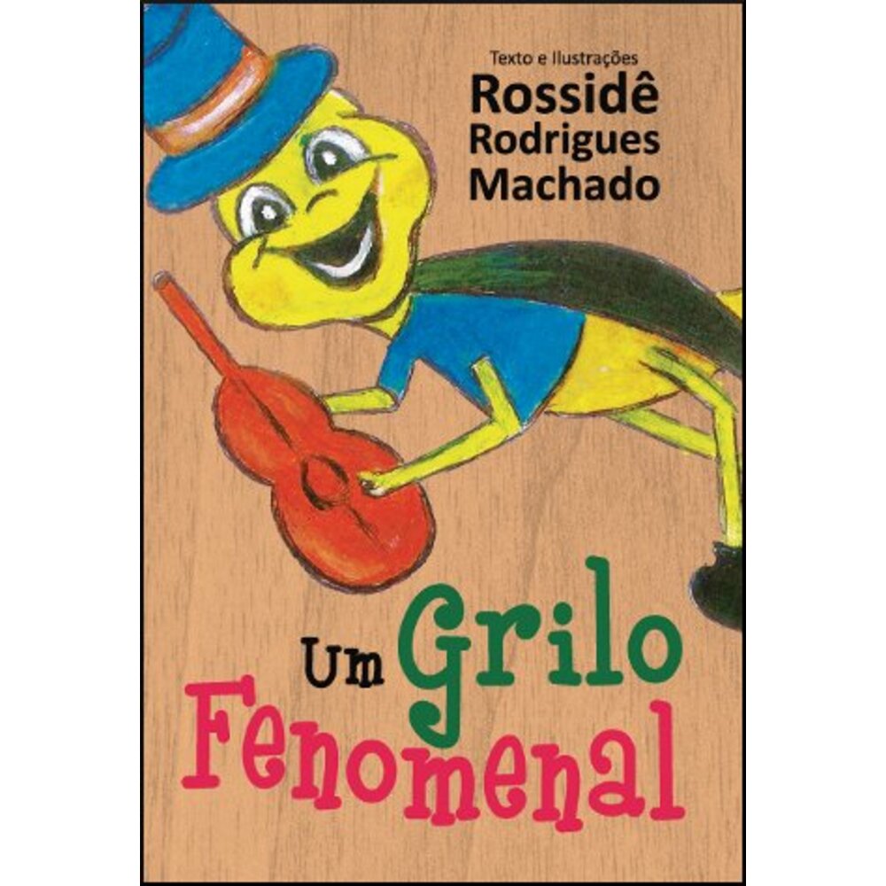 UM GRILO FENOMENAL