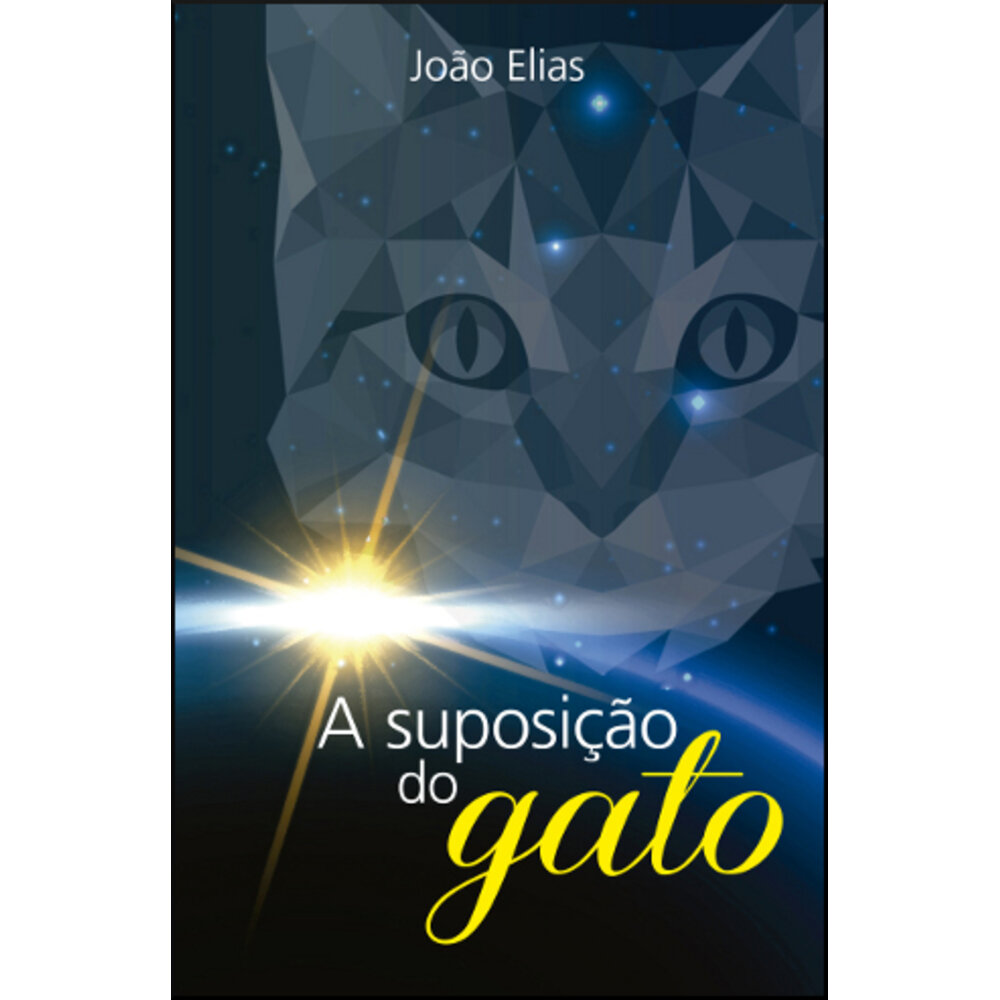 A SUPOSIÇÃO DO GATO