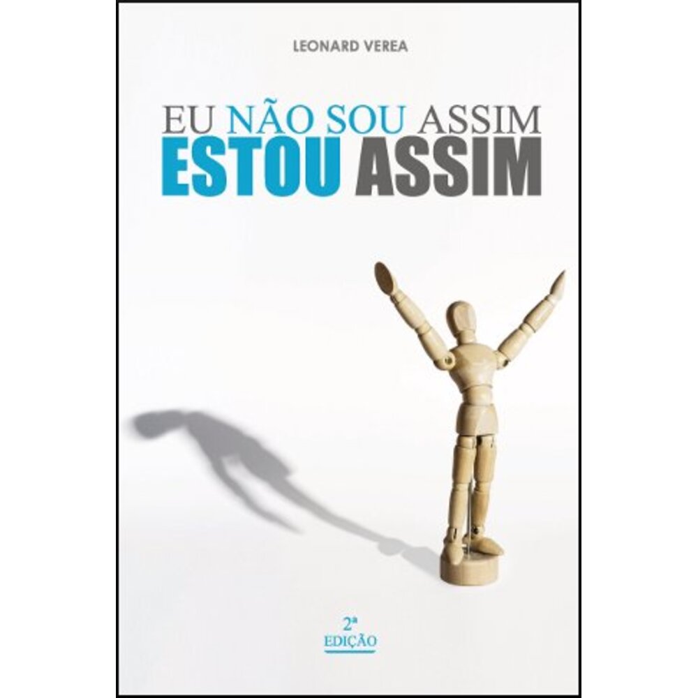 EU NÃO SOU ASSIM, ESTOU ASSIM
