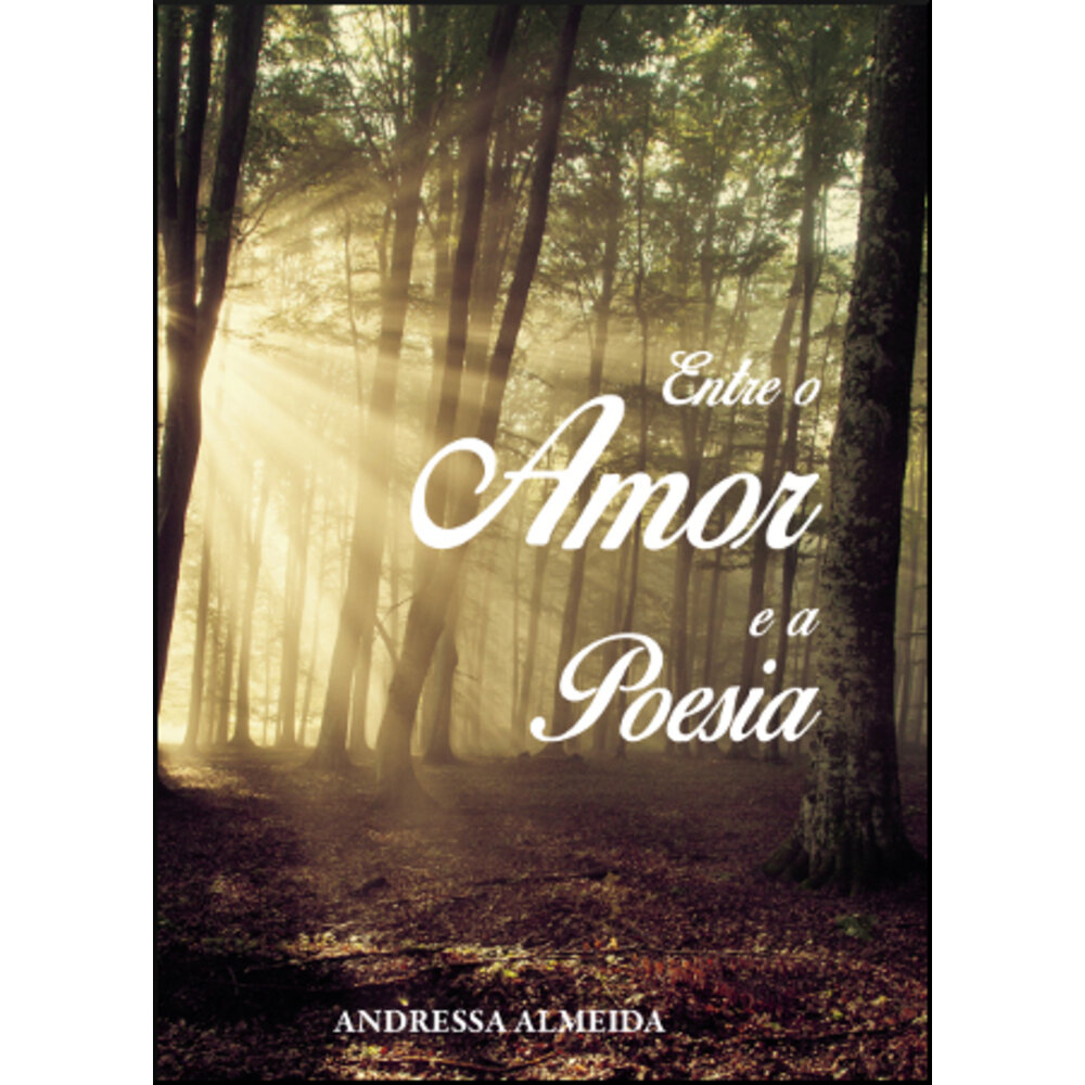 ENTRE O AMOR E A POESIA