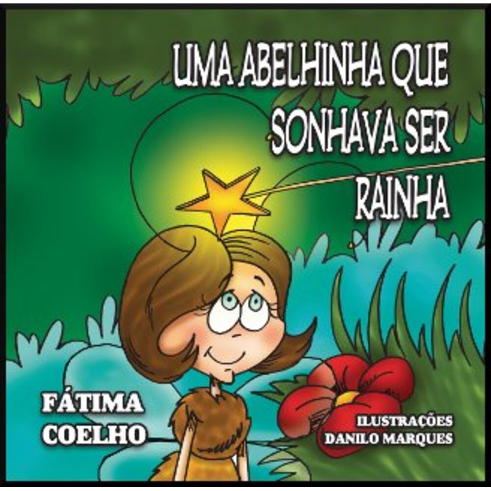 UMA ABELHINHA QUE SONHAVA SER RAINHA