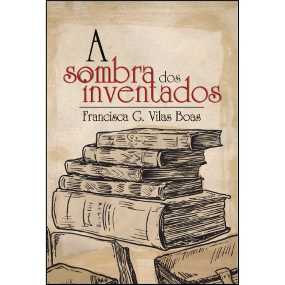 A SOMBRA DOS INVENTADOS