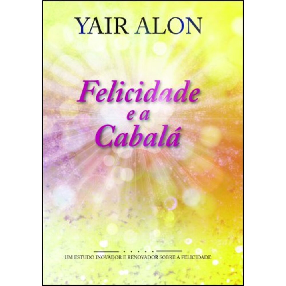 FELICIDADE E A CABALÁ