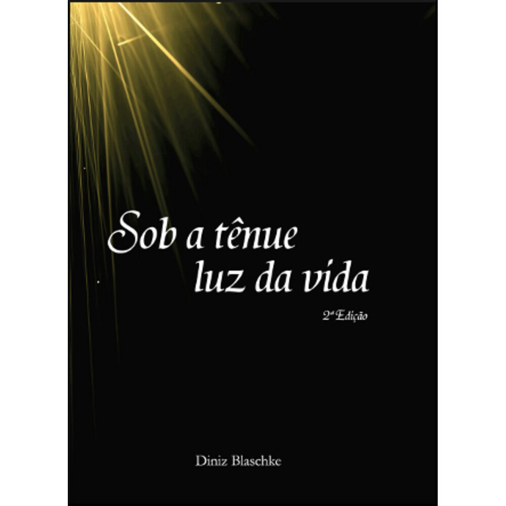 SOB A TÊNUE LUZ DA VIDA