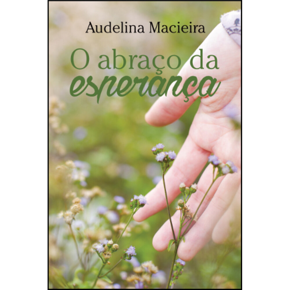 O ABRAÇO DA ESPERANÇA