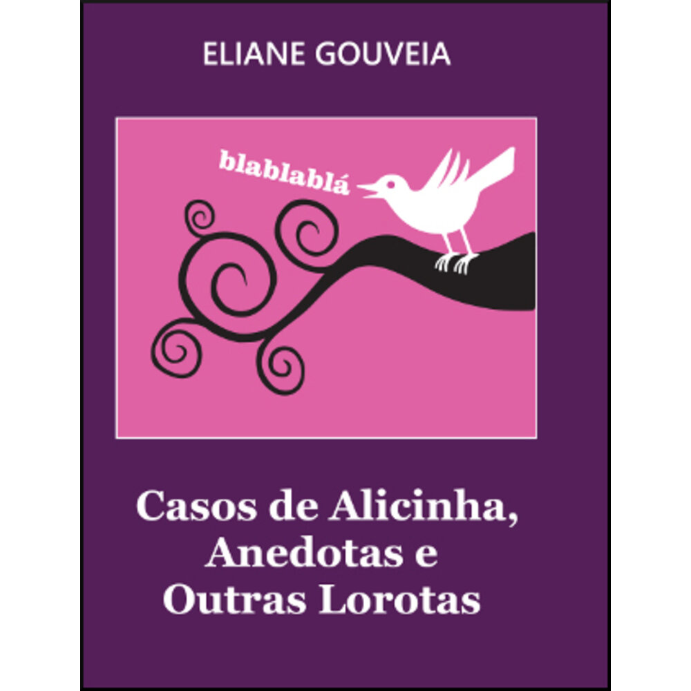 CASOS DE ALICINHA, ANEDOTAS E OUTRAS LOROTAS