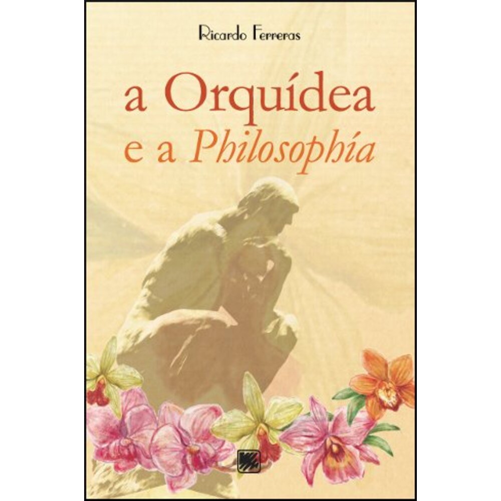 A ORQUÍDEA E A PHILOSOPHÍA