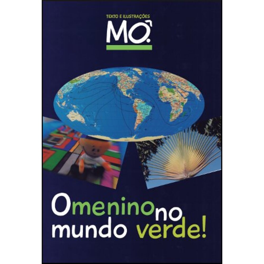O MENINO NO MUNDO VERDE! Mô