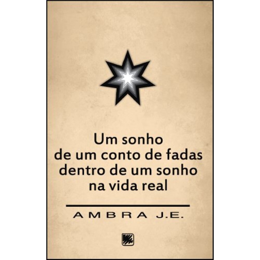 UM SONHO DE UM CONTO DE FADAS DENTRO DE UM SONHO NA VIDA REAL