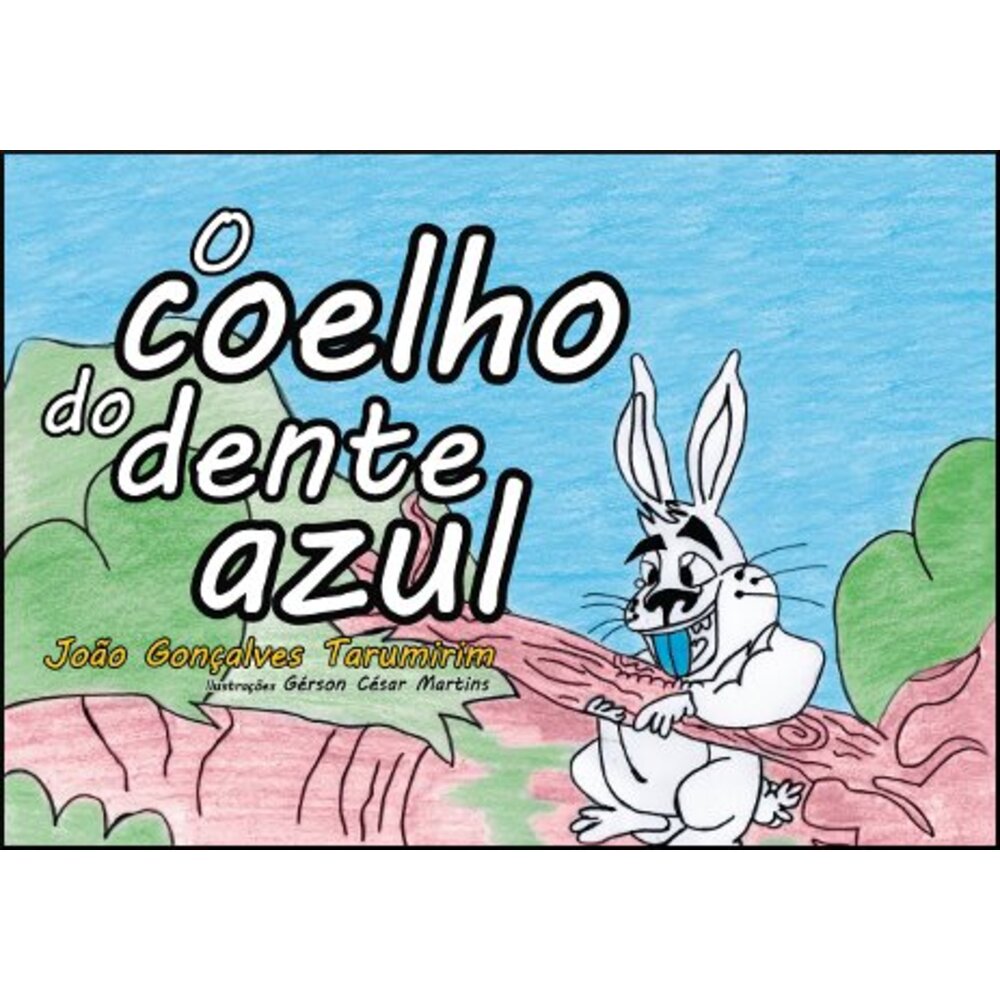 O COELHO DO DENTE AZUL