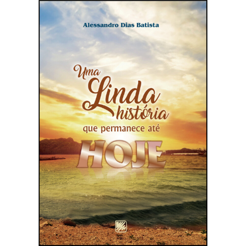 UMA LINDA HISTÓRIA QUE PERMANECE ATÉ HOJE