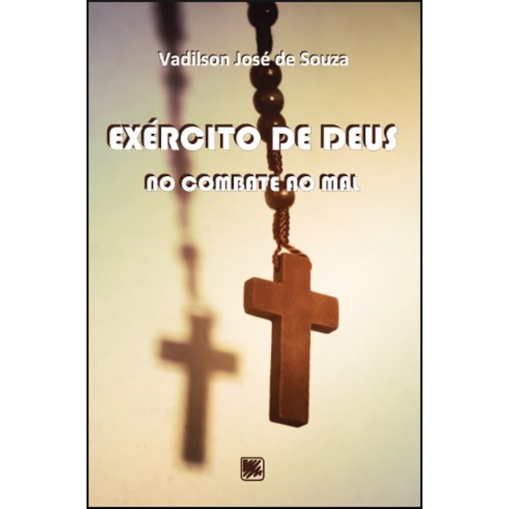 EXÉRCITO DE DEUS NO COMBATE AO MAL