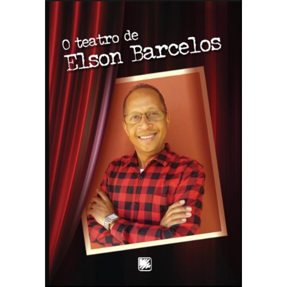 O TEATRO DE ELSON BARCELOS