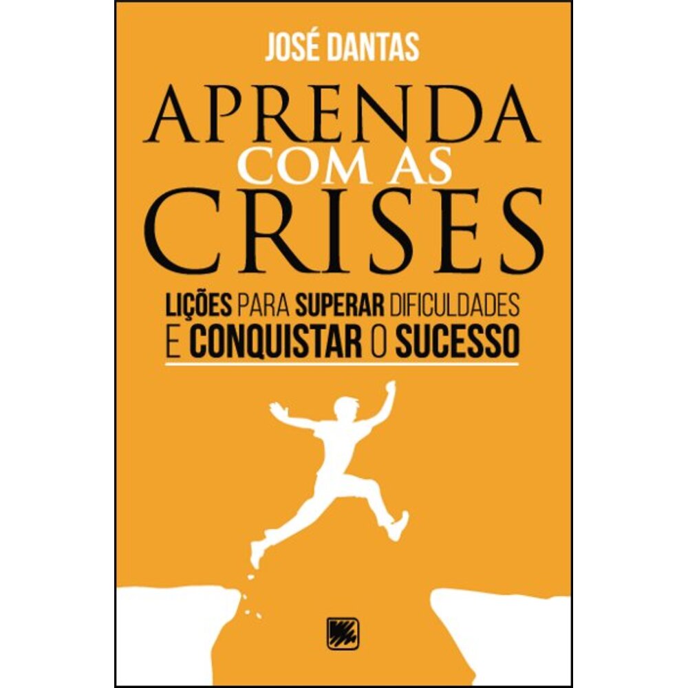 APRENDA COM AS CRISES