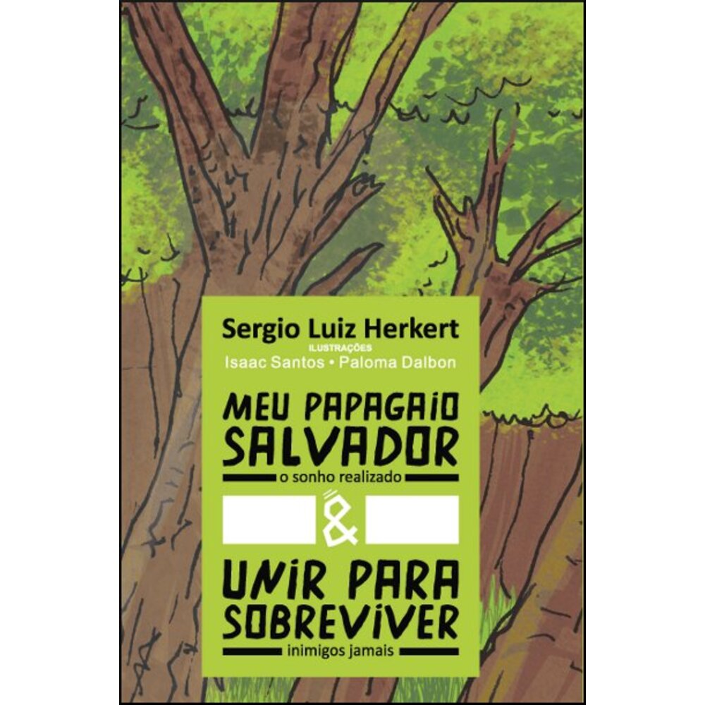 MEU PAPAGAIO SALVADOR - UNIR PARA SOBREVIVER