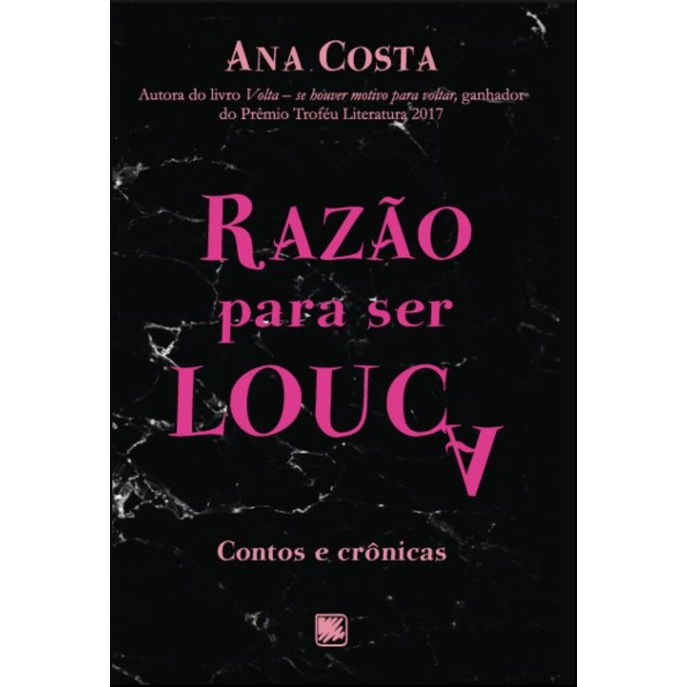 RAZÃO PARA SER LOUCA