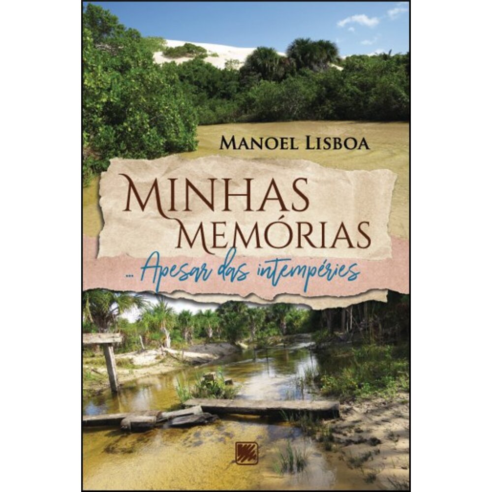 MINHAS MEMÓRIAS: APESAR DAS INTEMPÉRIES