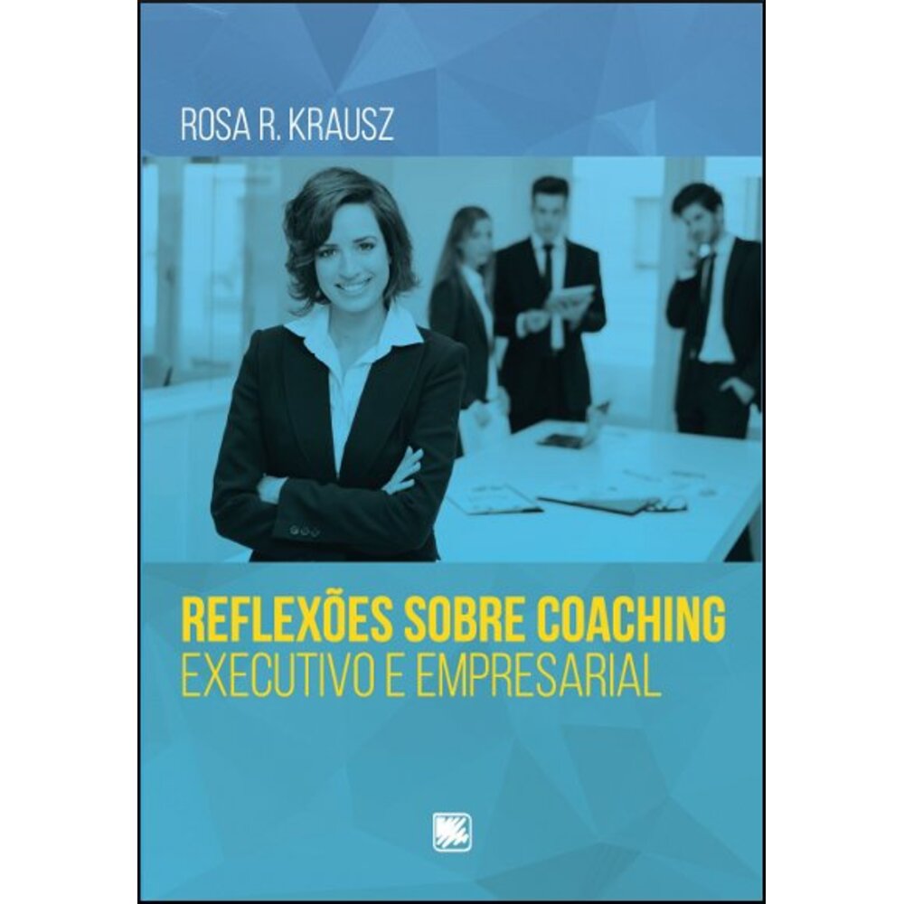 REFLEXÕES SOBRE COACHING EXECUTIVO EMPRESARIAL