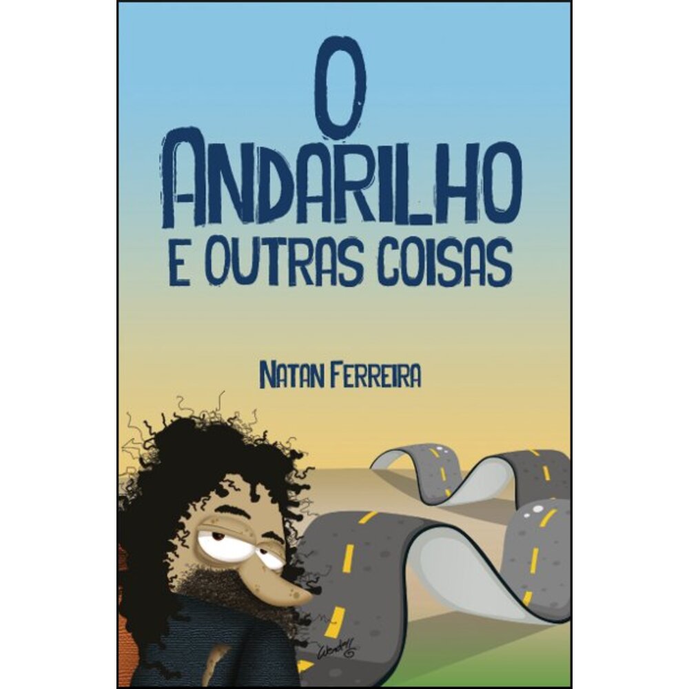 O ANDARILHO E OUTRAS COISAS