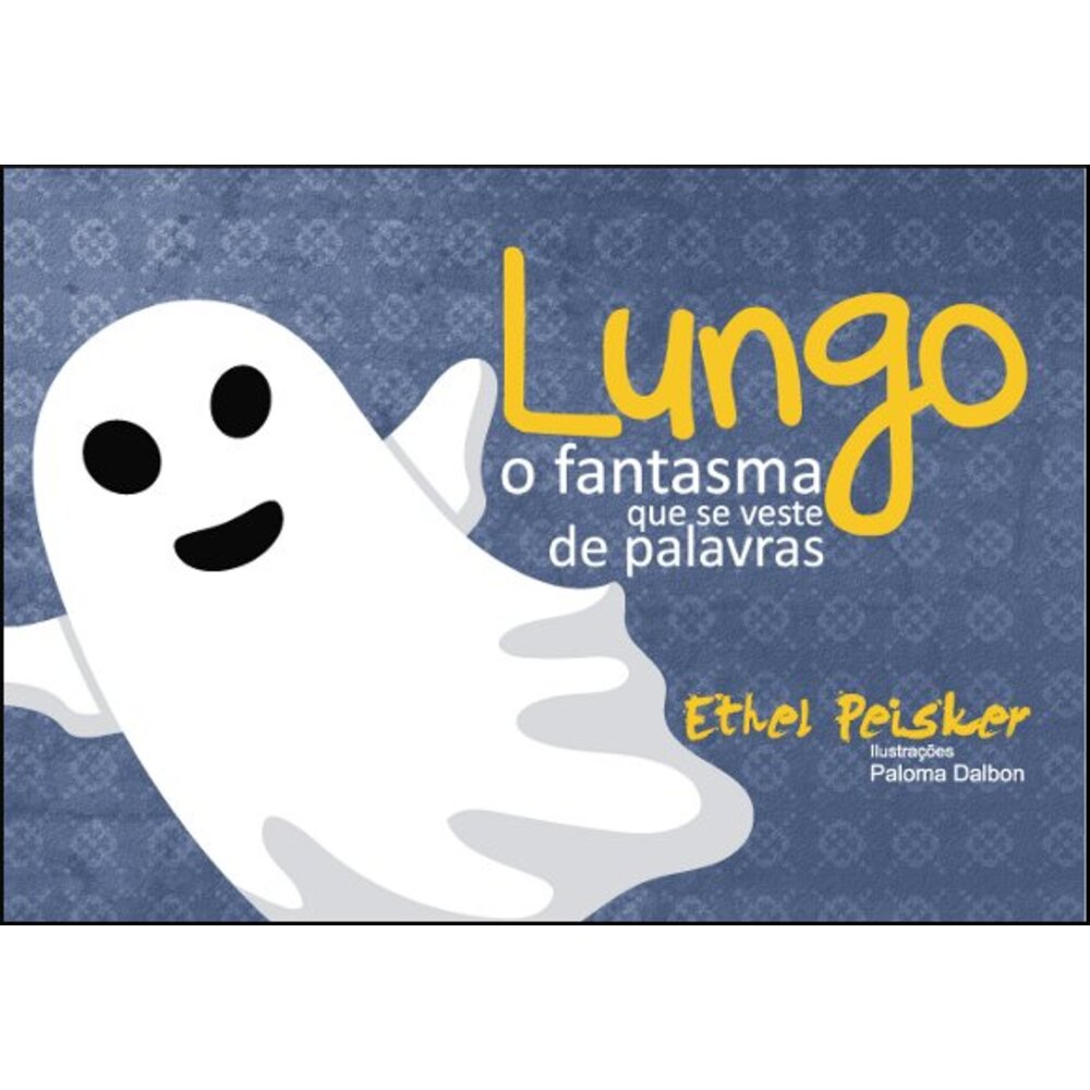 LUNGO: O FANTASMA QUE SE VESTE DE PALAVRAS