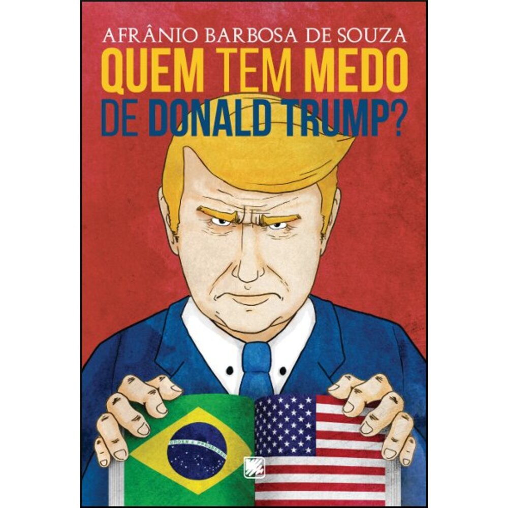 QUEM TEM MEDO DE DONALD TRUMP?