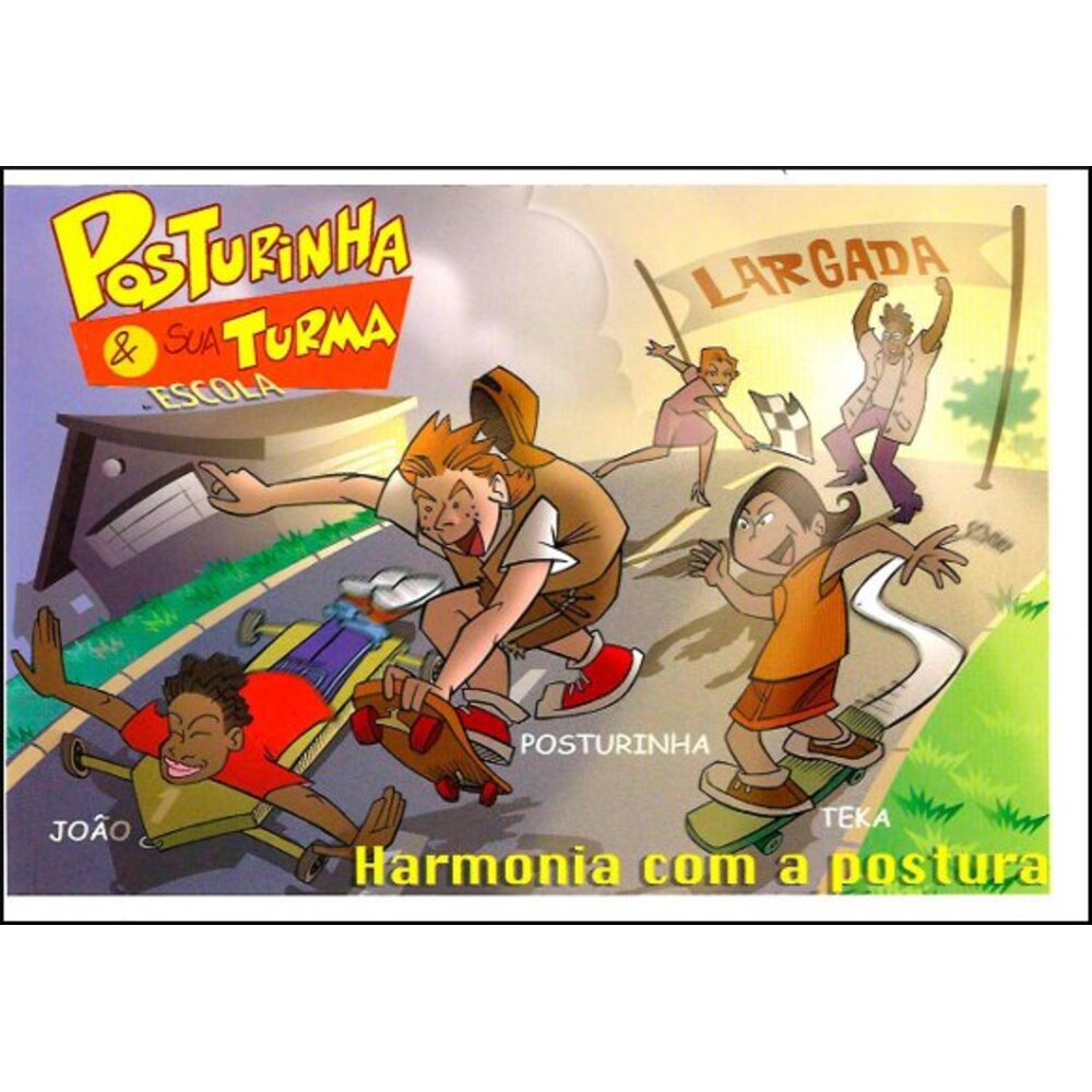 POSTURINHA & SUA TURMA / Vânia A. Cardinali