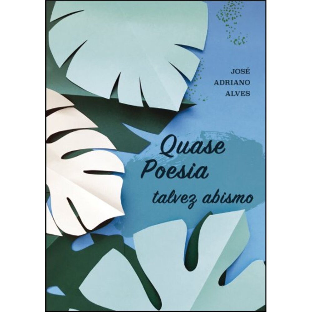 QUASE POESIA, TALVEZ ABISMO