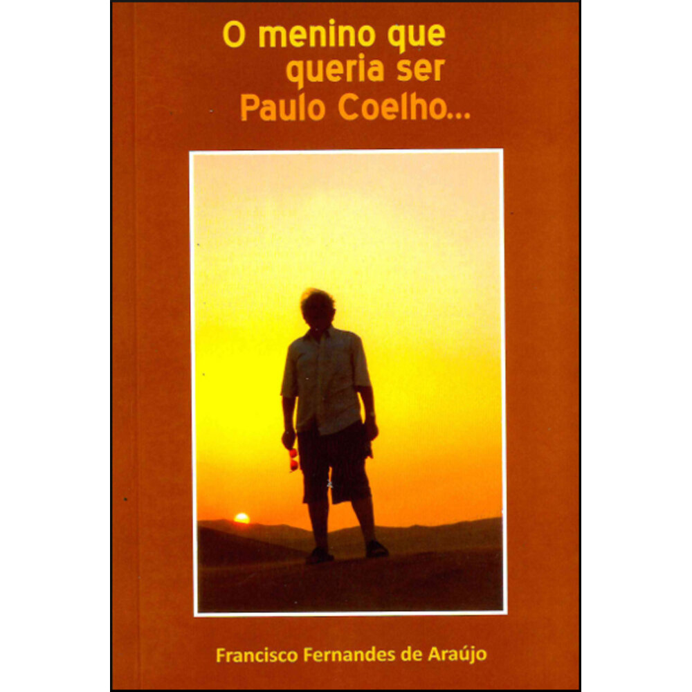 O MENINO QUE QUERIA SER PAULO COELHO...