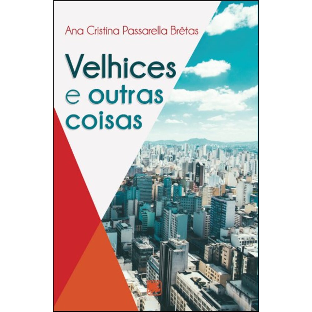 VELHICES E OUTRAS COISAS