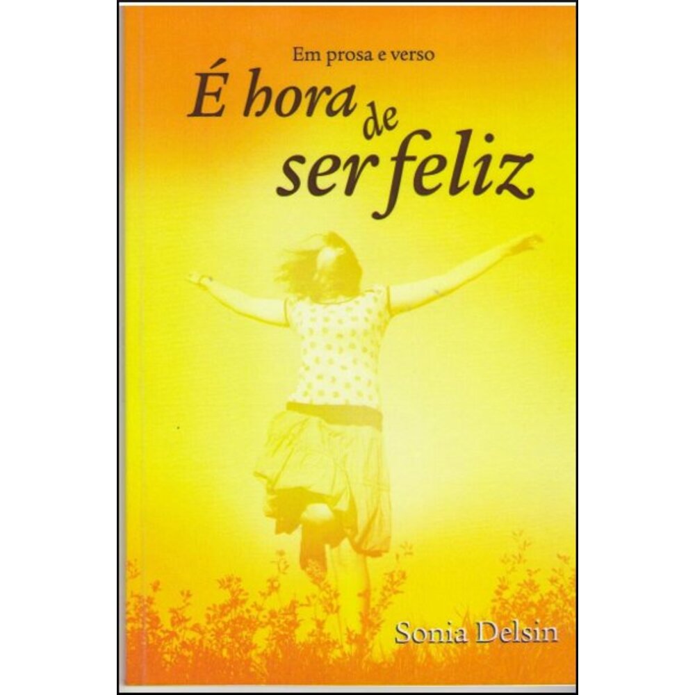 É HORA DE SER FELIZ