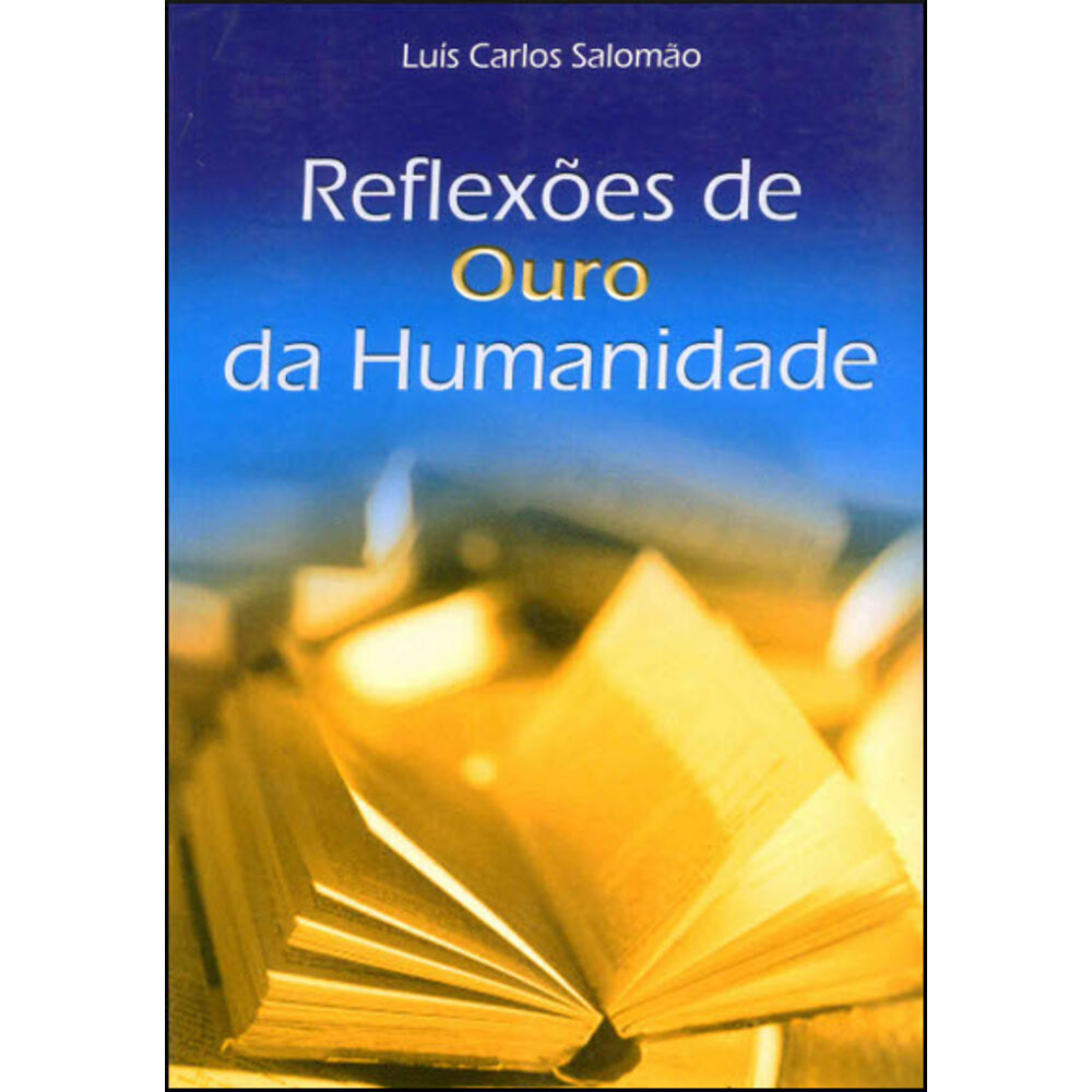 REFLEXÕES DE OURO DA HUMANIDADE