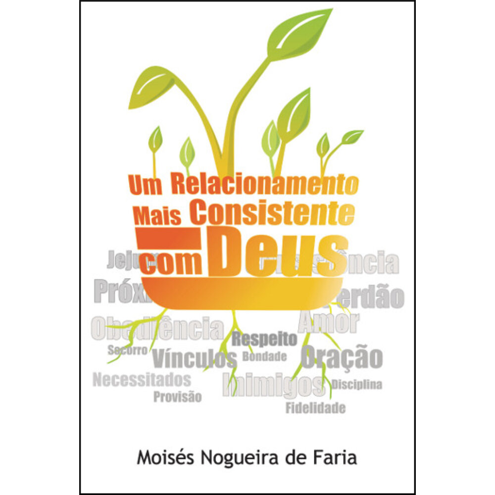 UM RELACIONAMENTO MAIS CONSISTENTE COM DEUS
