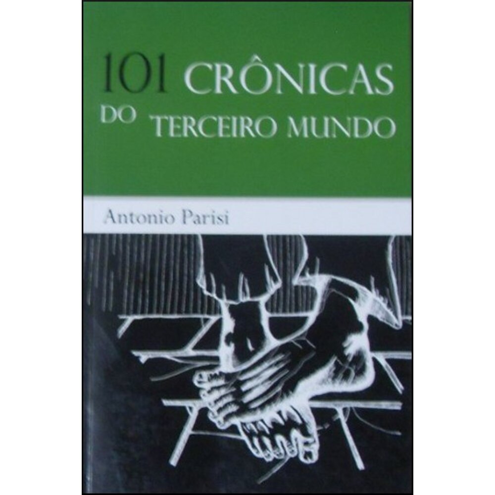 101 CRÔNICAS DO TERCEIRO MUNDO