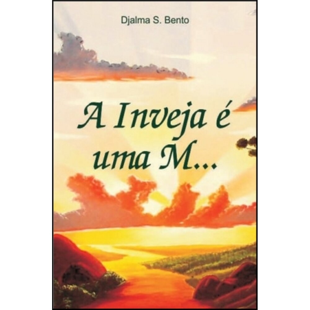 A INVEJA É UMA M...