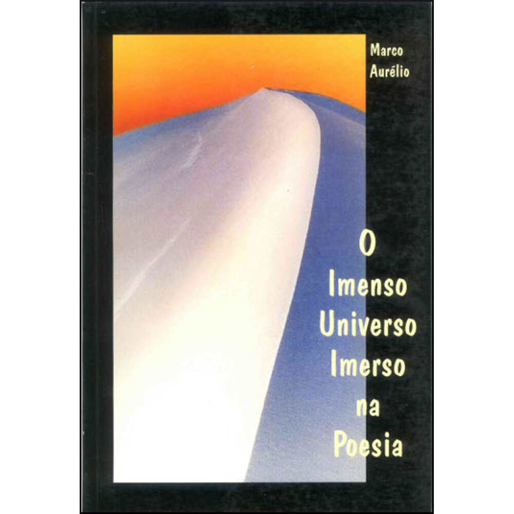 O IMENSO UNIVERSO IMERSO NA POESIA