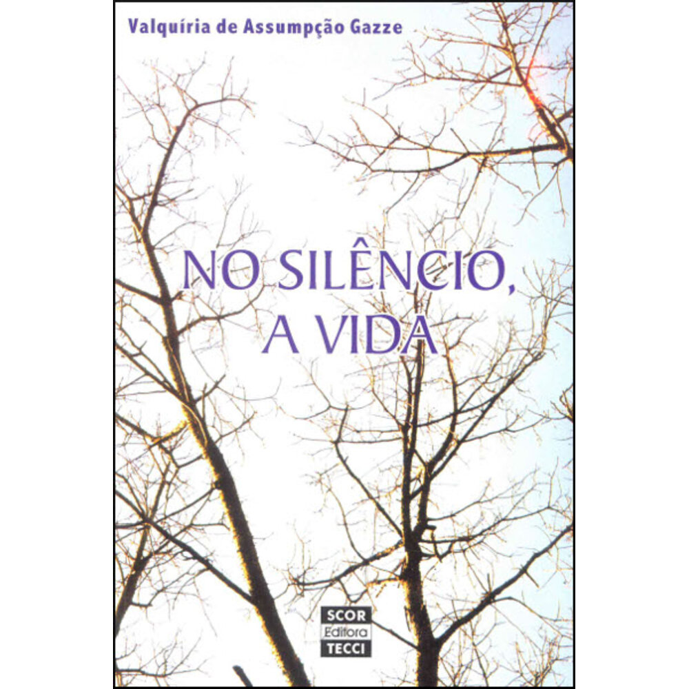 NO SILÊNCIO, A VIDA