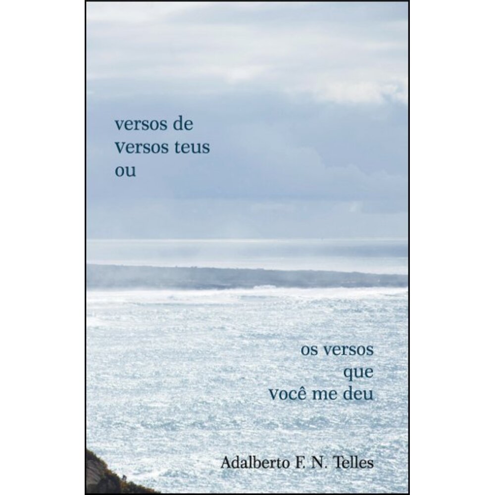 VERSOS DE VERSOS TEUS OU OS VERSOS QUE VOCÊ ME DEU
