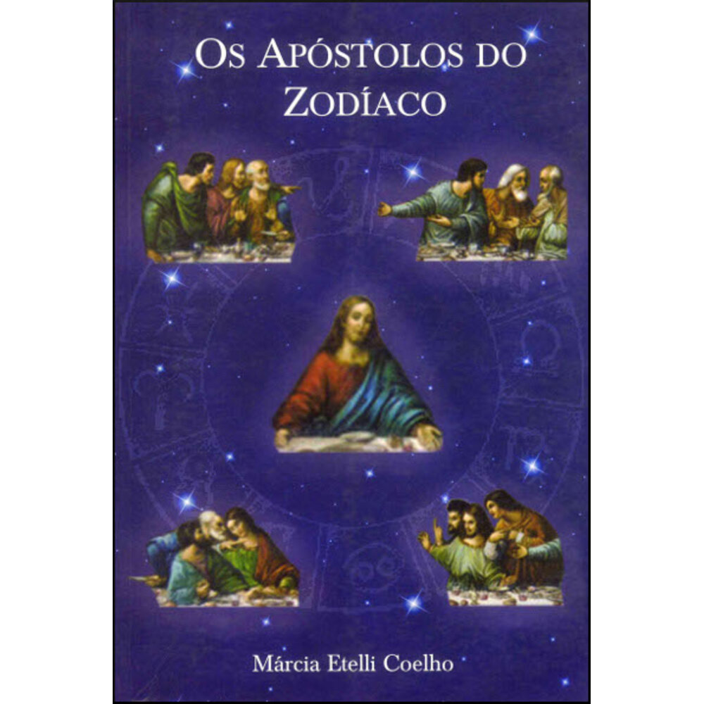 OS APÓSTOLOS DO ZODÍACO