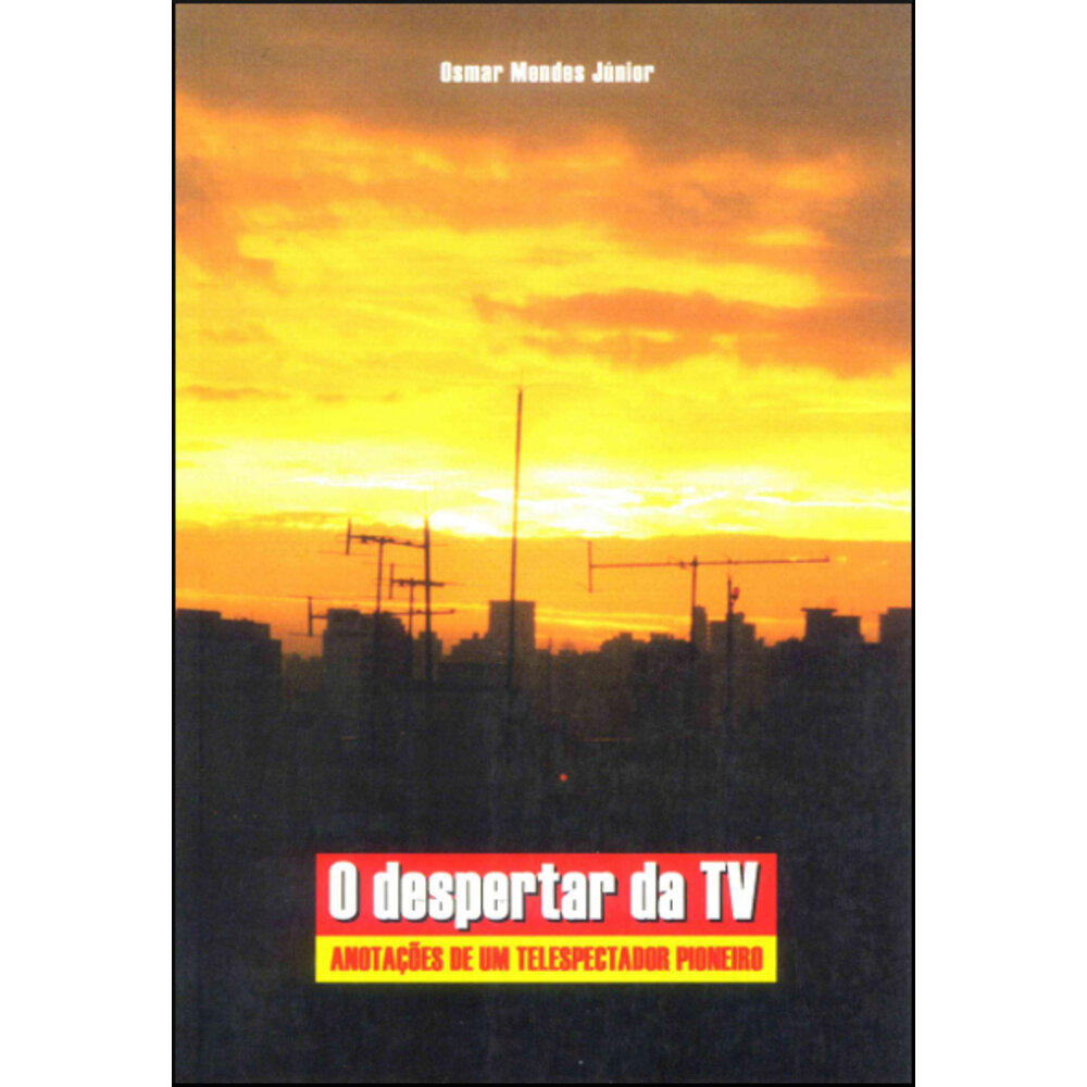 O DESPERTAR DA TV