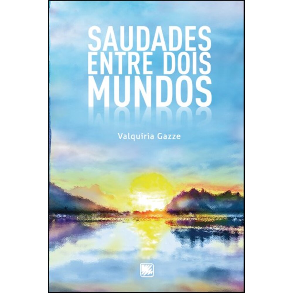 SAUDADES ENTRE DOIS MUNDOS