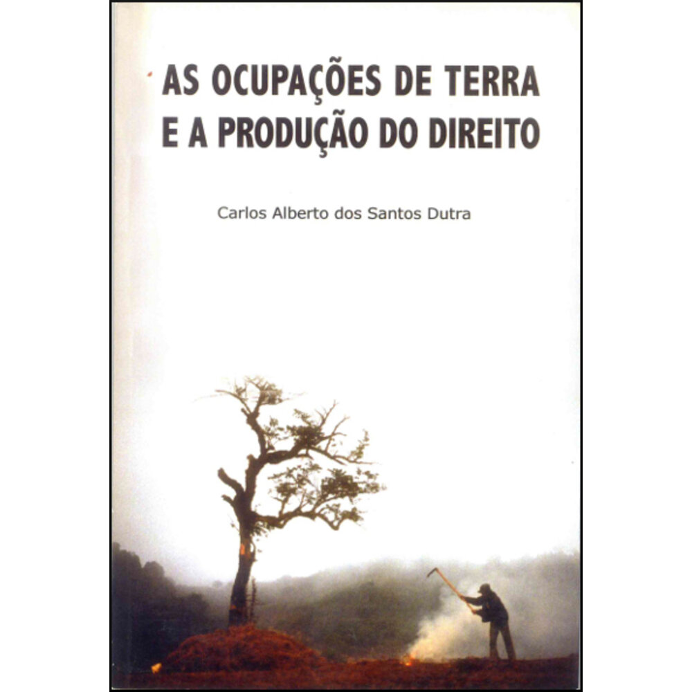 AS OCUPAÇÕES DE TERRA E A PRODUÇÃO DO DIREITO