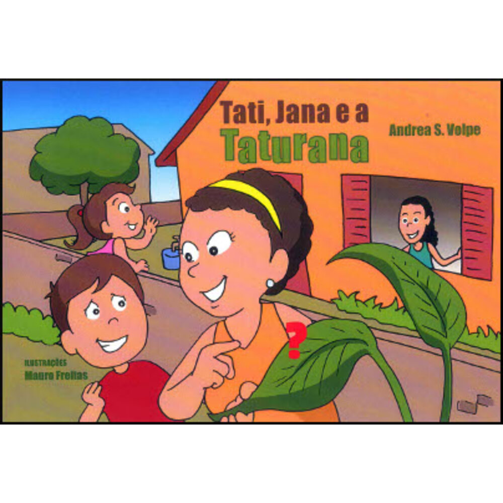 TATI, JANA E A TATURANA