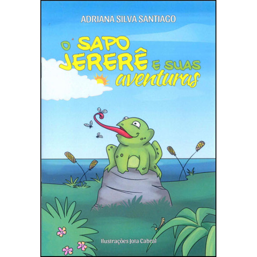 O SAPO JERERÊ E SUAS AVENTURAS