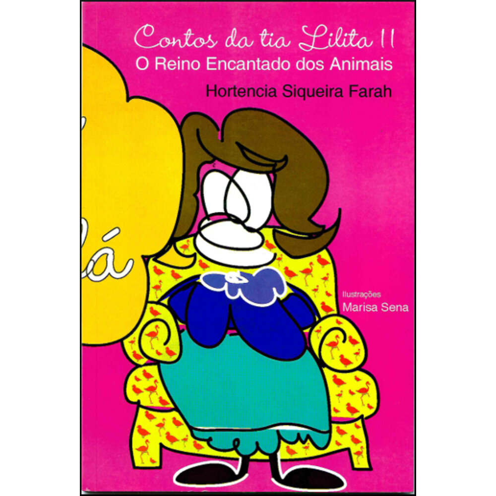 CONTOS DA TIA LILITA II - O REINO ENCANTADO DOS ANIMAIS