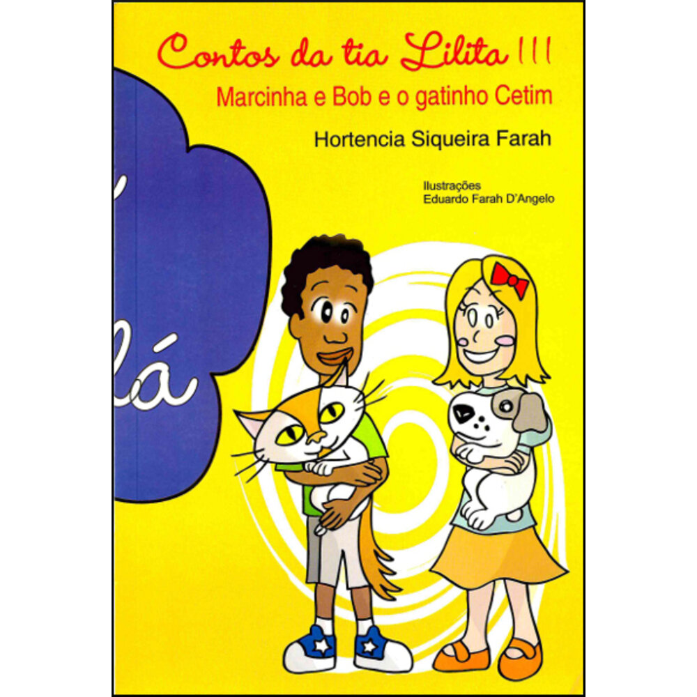 CONTOS DA TIA LILITA III - MARCINHA E BOB E O GATINHO CETIM